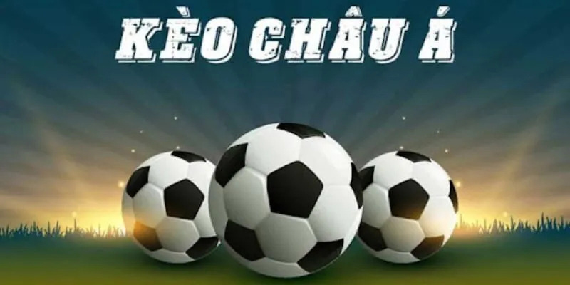 Bí quyết đọc kèo châu Á rõ như sách giáo khoa